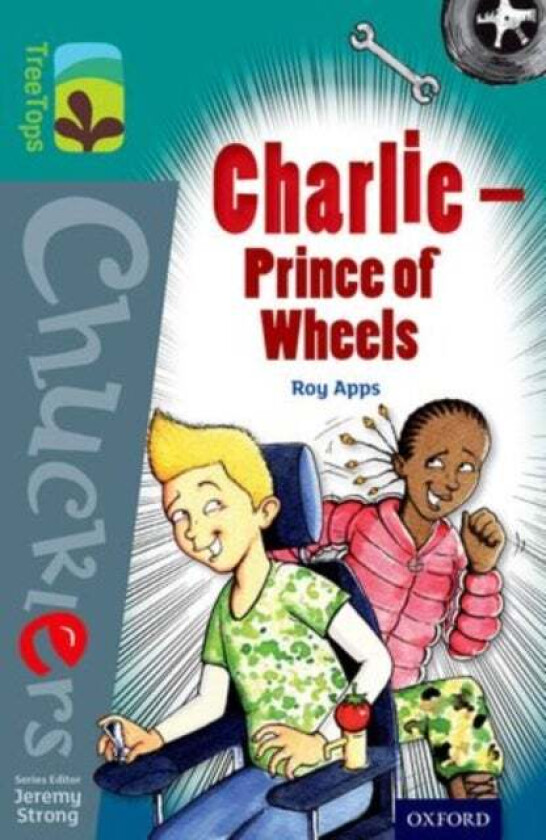 Oxford Reading Tree TreeTops Chucklers: Level 16: Charlie - Prince of Wheels av Roy Apps