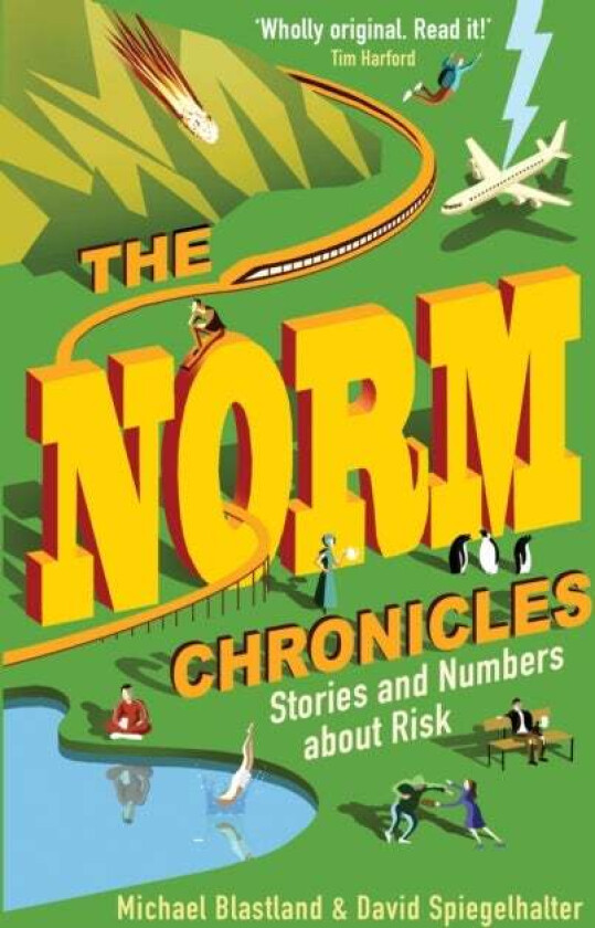 The Norm Chronicles av David Spiegelhalter, Michael Blastland