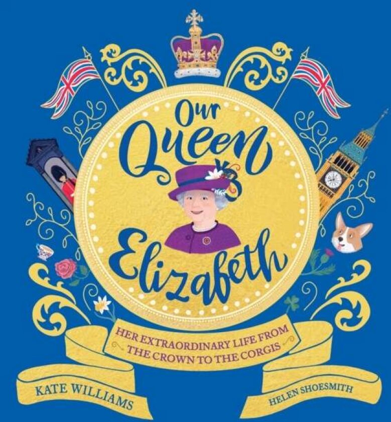 Our Queen Elizabeth av Kate Williams