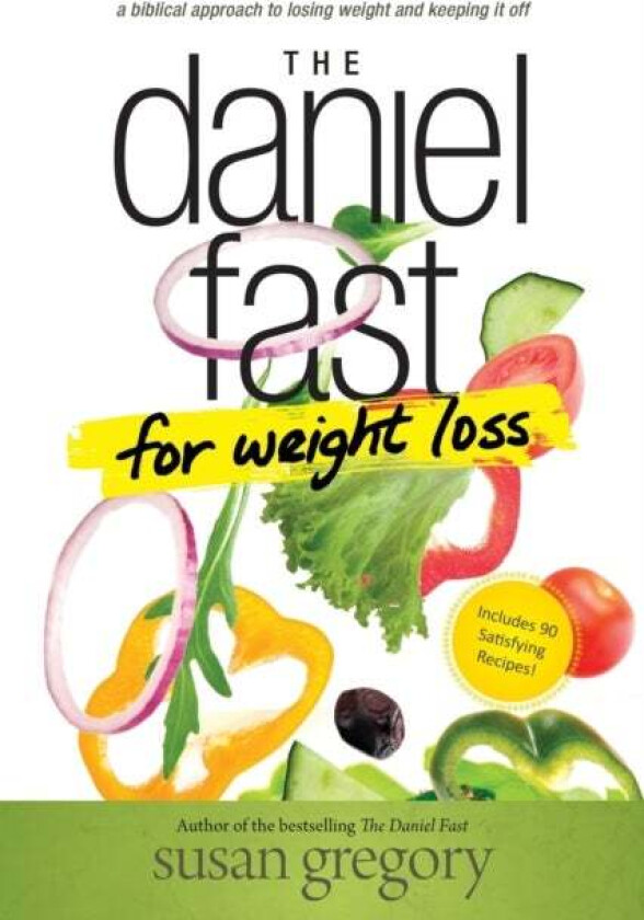 The Daniel Fast for Weight Loss av Susan Gregory