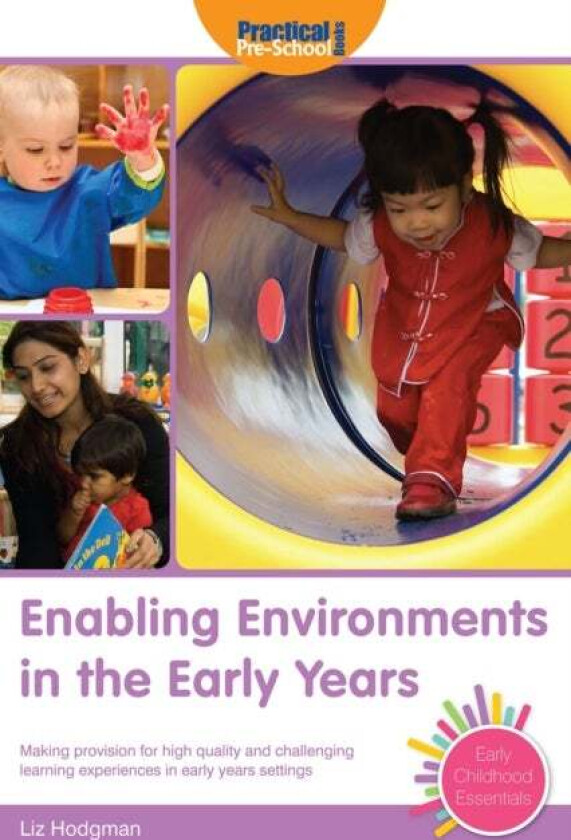 Enabling Environments in the Early Years av Liz Hodgman