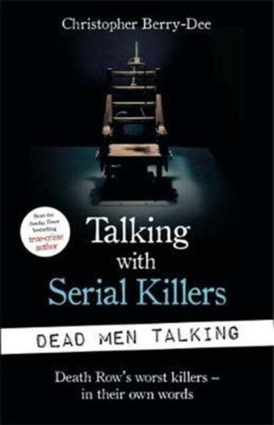 Talking With Serial Killers: Dead Men Talking Av Christopher Berry-Dee