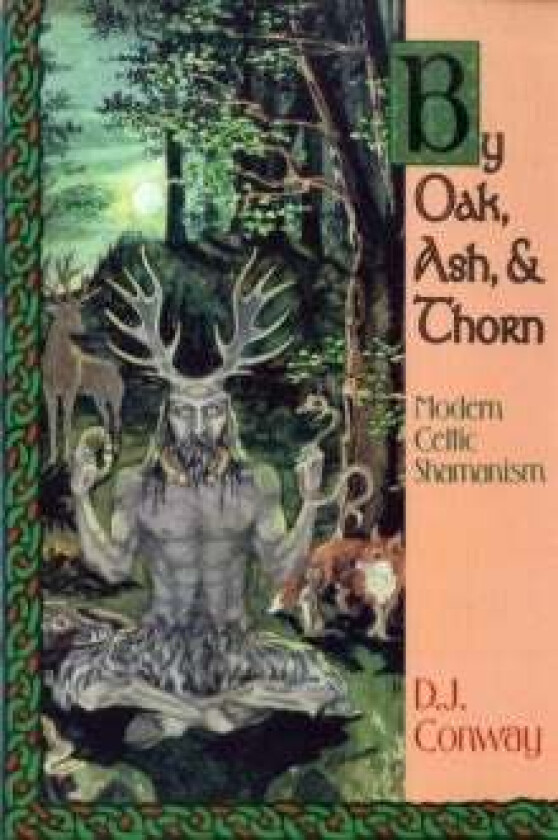 By Oak, Ash and Thorn av Deanna J. Conway