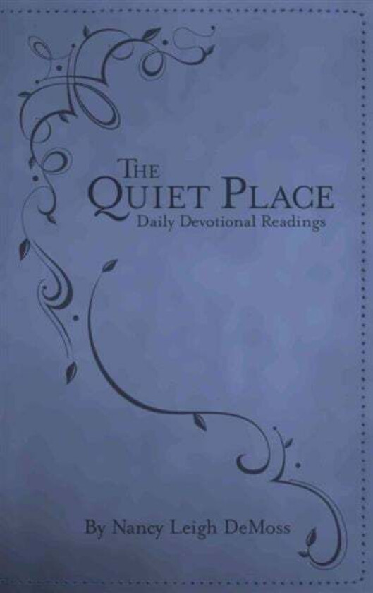 Quiet Place, The av Nancy Leigh Demoss
