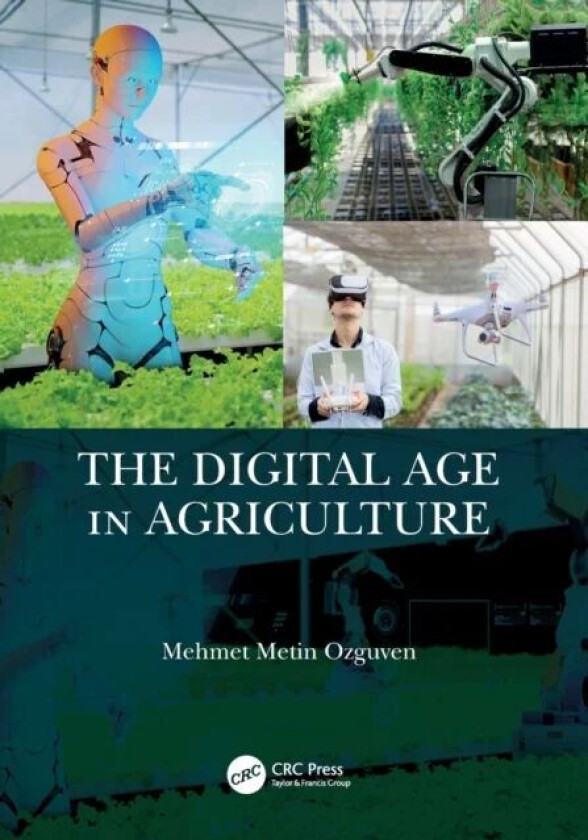 The Digital Age in Agriculture av Mehmet Ozguven