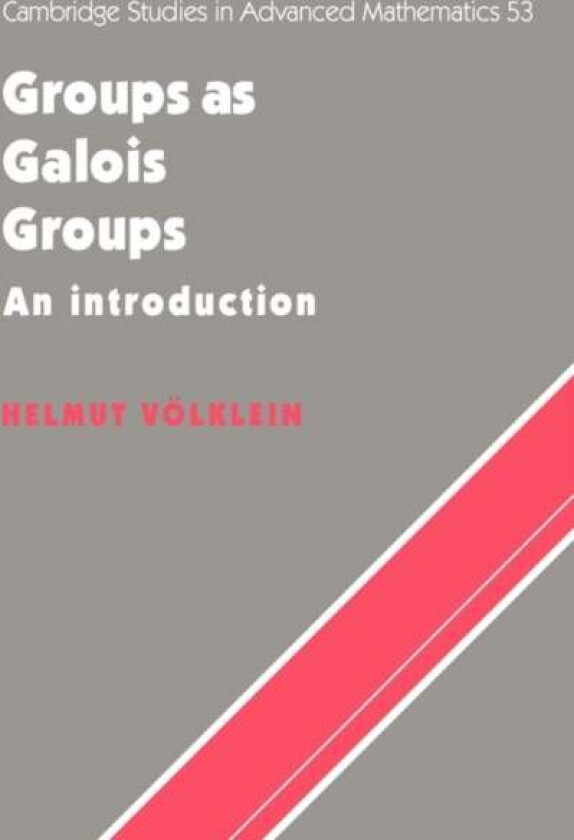 Groups as Galois Groups av Helmut Volklein