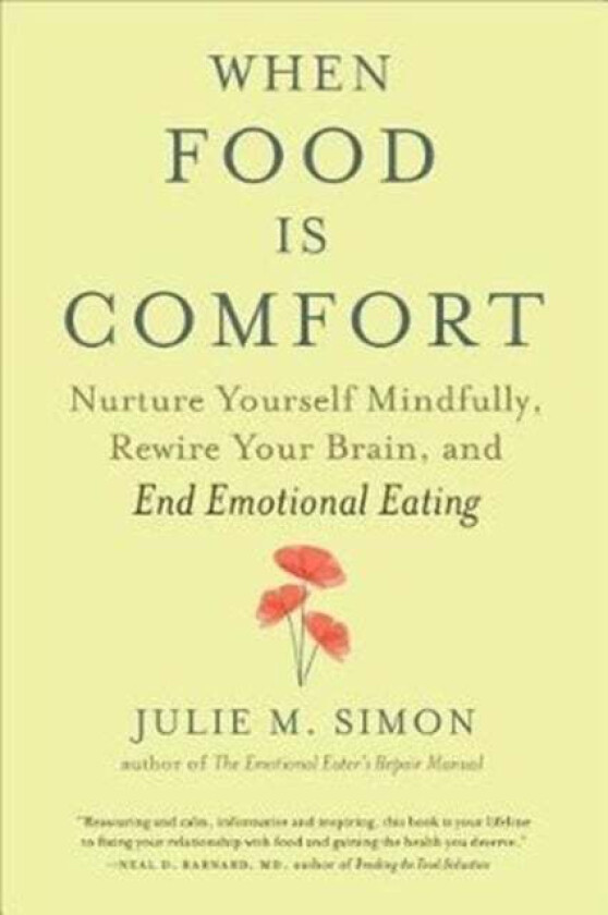 When Food Is Comfort av Julie M. Simon