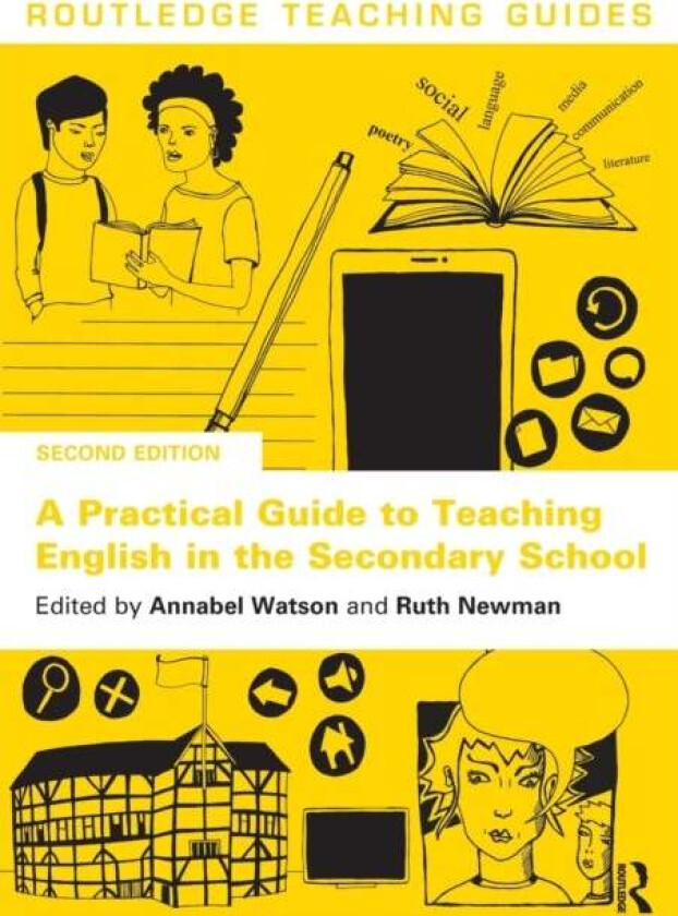 A Practical Guide to Teaching English in the Secondary School
