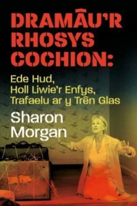 Dramau'r Rhosys Cochion av Sharon Morgan