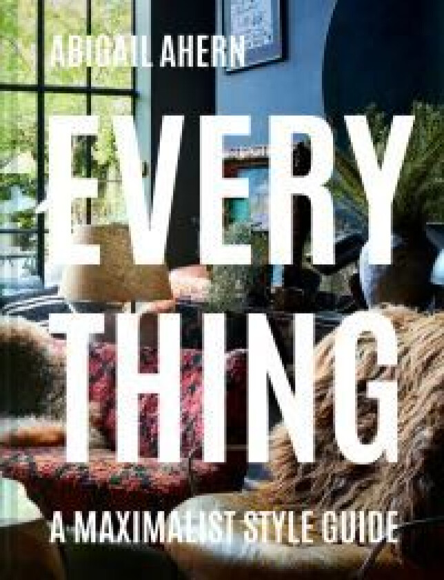 Everything Av Abigail Ahern