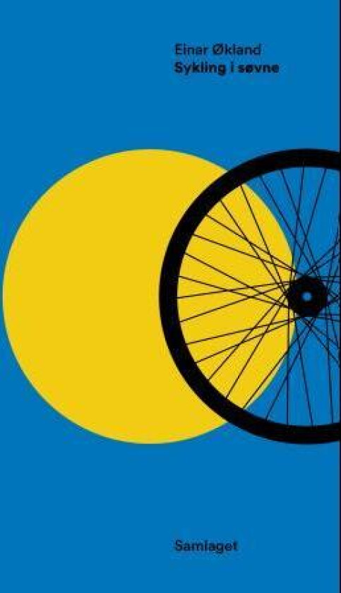 Sykling i søvne, eller Dårens trompet av Einar Økland
