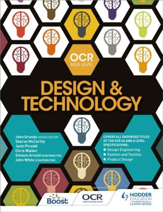 OCR Design and Technology for AS/A Level av John Grundy, Sharon McCarthy, Jacki Piroddi, Chris Walker