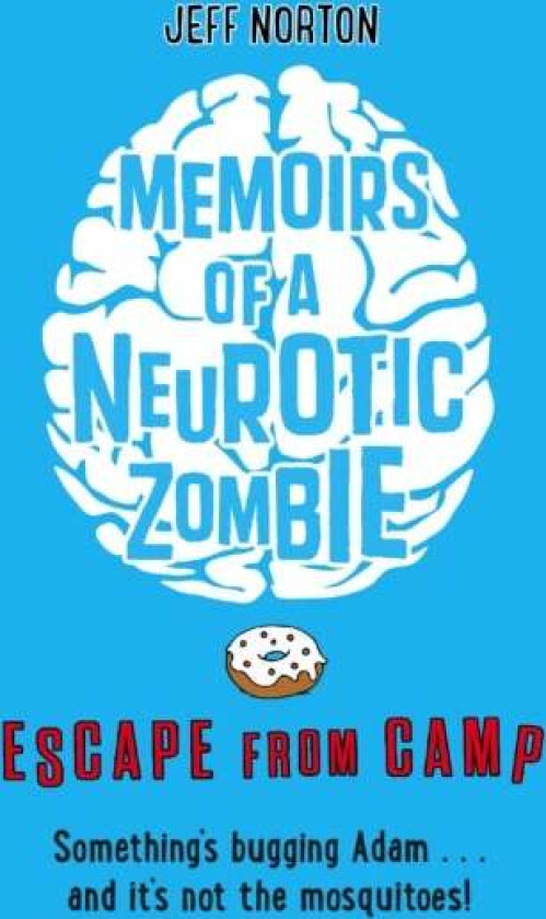 Memoirs of a Neurotic Zombie: Escape from Camp av Jeff Norton