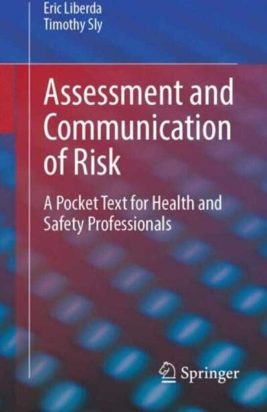 Assessment and Communication of Risk av Eric Liberda, Timothy Sly