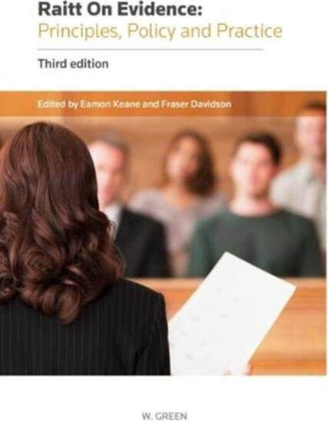 Raitt on Evidence: Principles, Policy and Practice av Eamon Keane, Fraser Davidson
