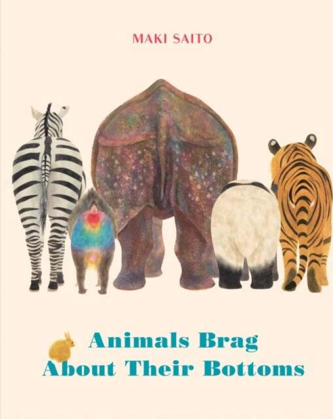 Animals Brag About Their Bottoms av Maki Saito