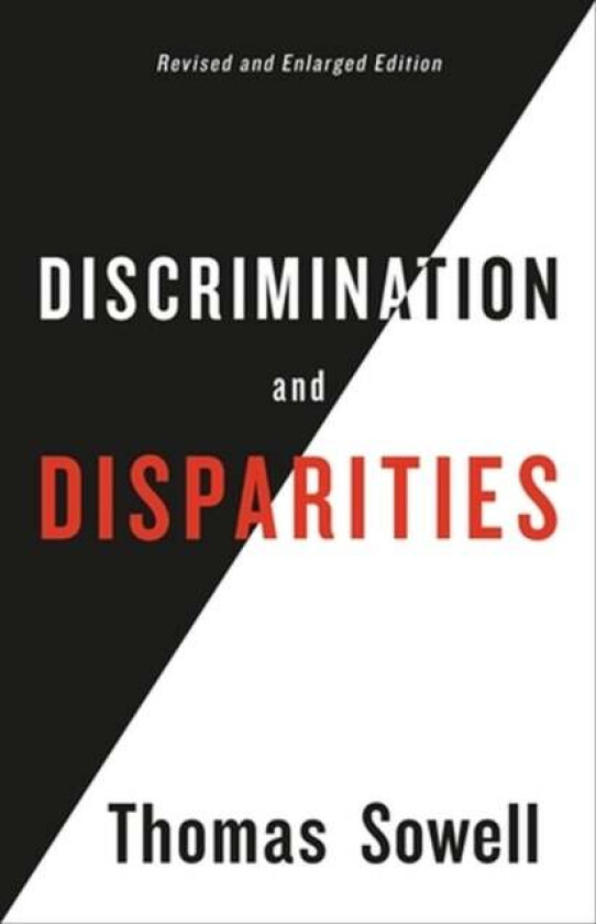 Discrimination and Disparities av Thomas Sowell