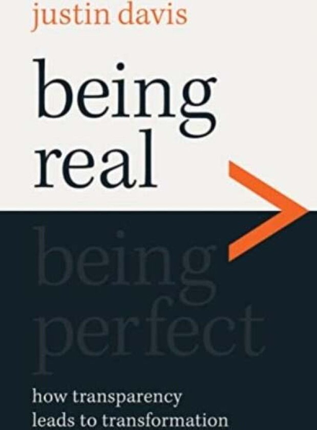 Being Real > Being Perfect av Justin Davis