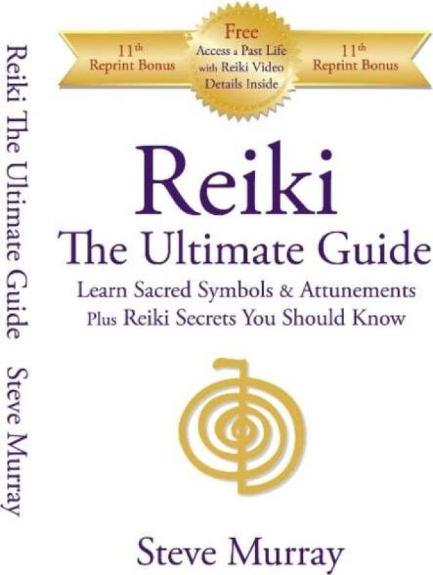 Reiki -- The Ultimate Guide av Reiki Master Steve Murray