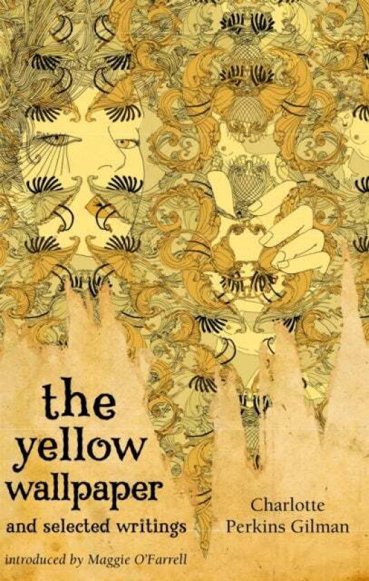 The Yellow Wallpaper And Selected Writings av Charlotte Perkins Gilman