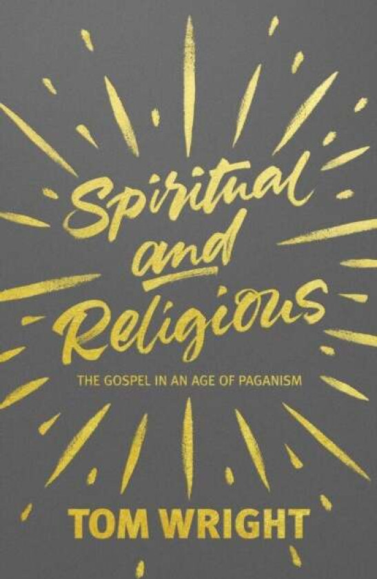 Spiritual and Religious av Tom Wright