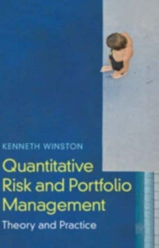 Quantitative Risk and Portfolio Management av Kenneth J. (California Institute of Technology) Winston