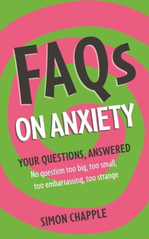 FAQs on Anxiety av Simon Chapple