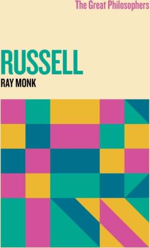 The Great Philosophers: Russell av Ray Monk
