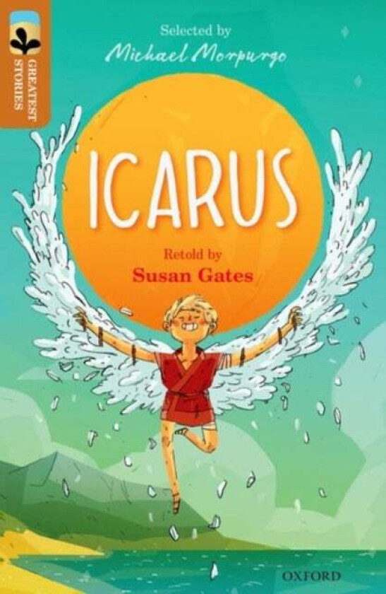 Oxford Reading Tree TreeTops Greatest Stories: Oxford Level 8: Icarus av Susan Gates, Ovid