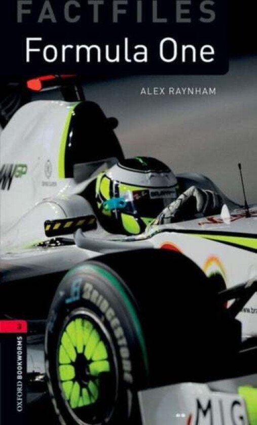 Oxford Bookworms Library Factfiles: Level 3:: Formula One av Alex Raynham