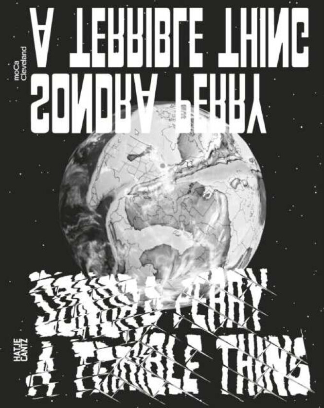 Sondra Perry: A Terrible Thing av Museum of Contemporary Art Cleveland, Will Brown, Michael Aberman