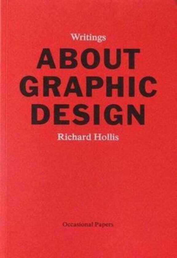 About Graphic Design av Richard Hollis