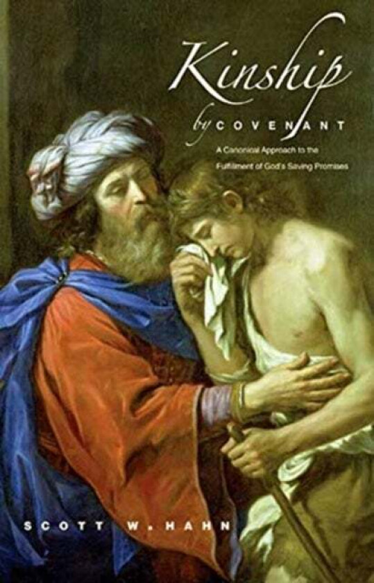 Kinship by Covenant av Scott W. Hahn