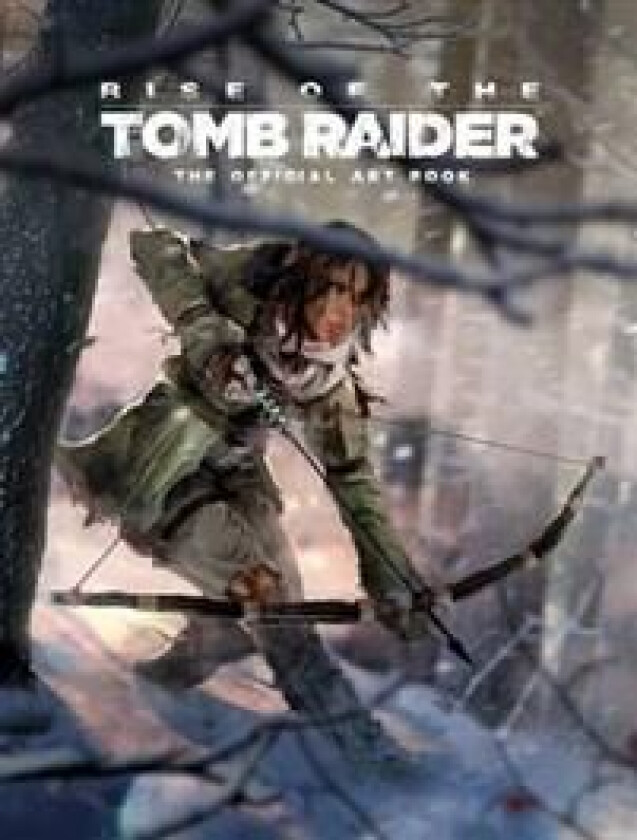 Rise of the Tomb Raider, The Official Art Book av Andy McVittie