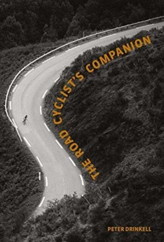 The Road Cyclist's Companion av Peter Drinkell