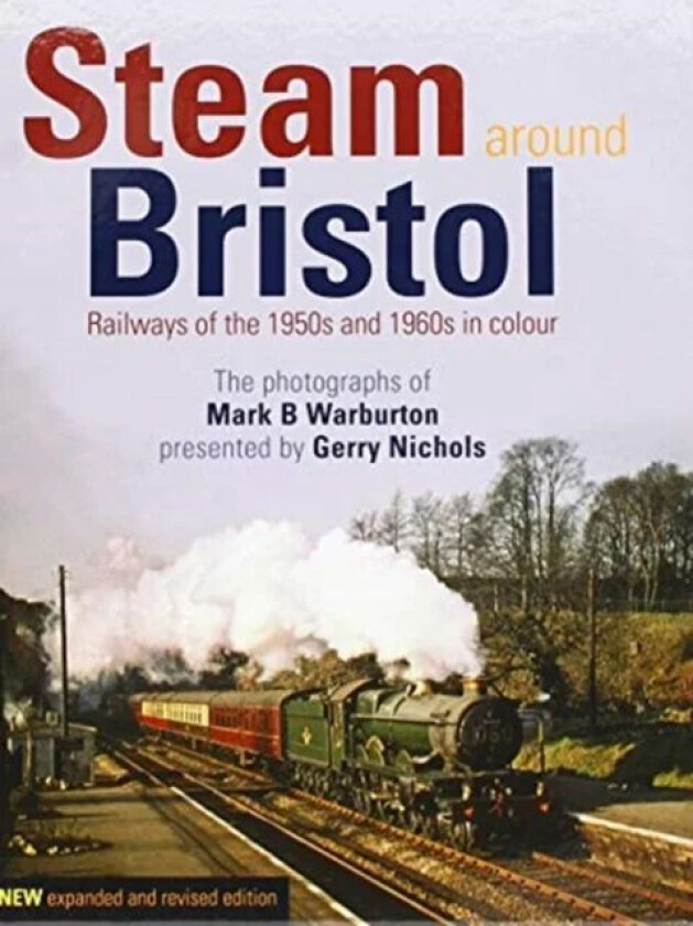 Steam Around Bristol av Gerry Nichols