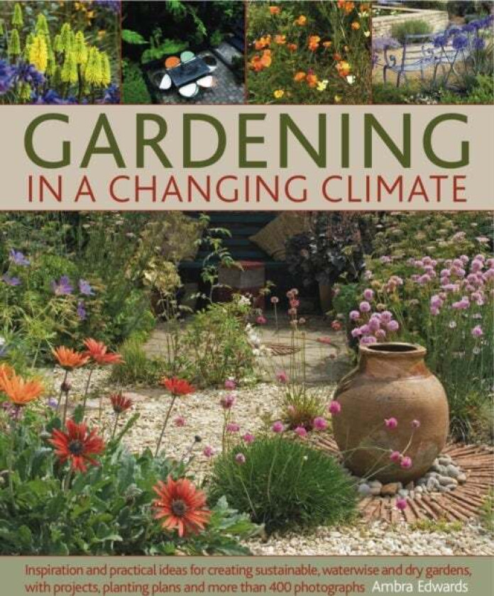Gardening in a Changing Climate av Ambra Edwards