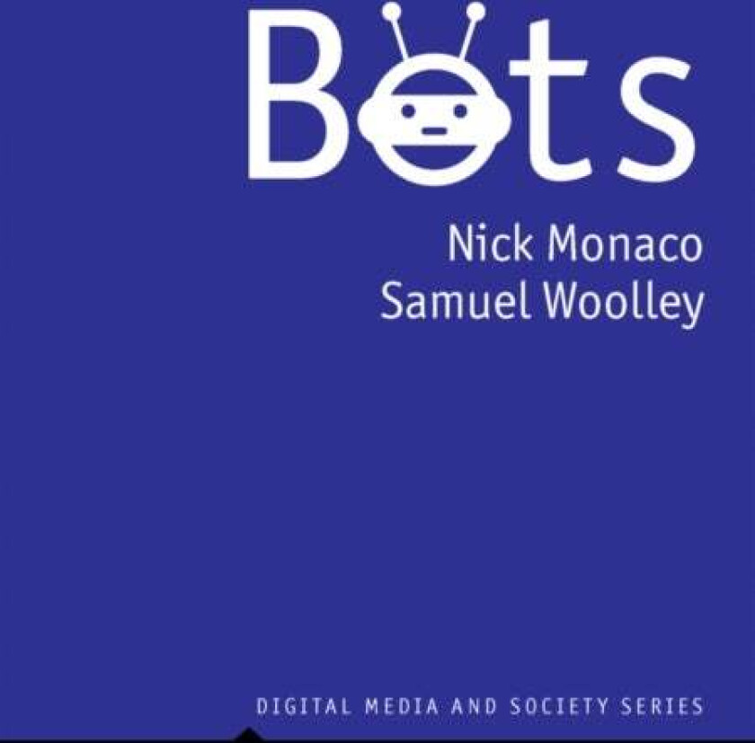 Bots av Nick Monaco, Samuel Woolley