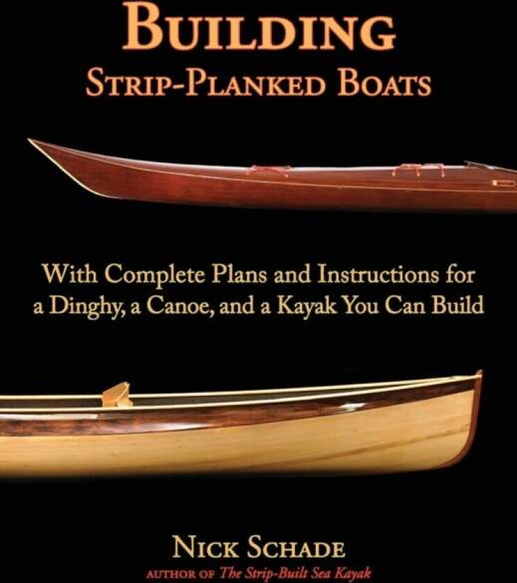 Building Strip-Planked Boats av Nick Schade