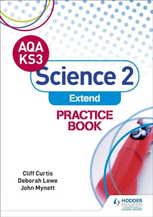 AQA Key Stage 3 Science 2 'Extend' Practice Book av Cliff Curtis, Deborah Lowe, John Mynett