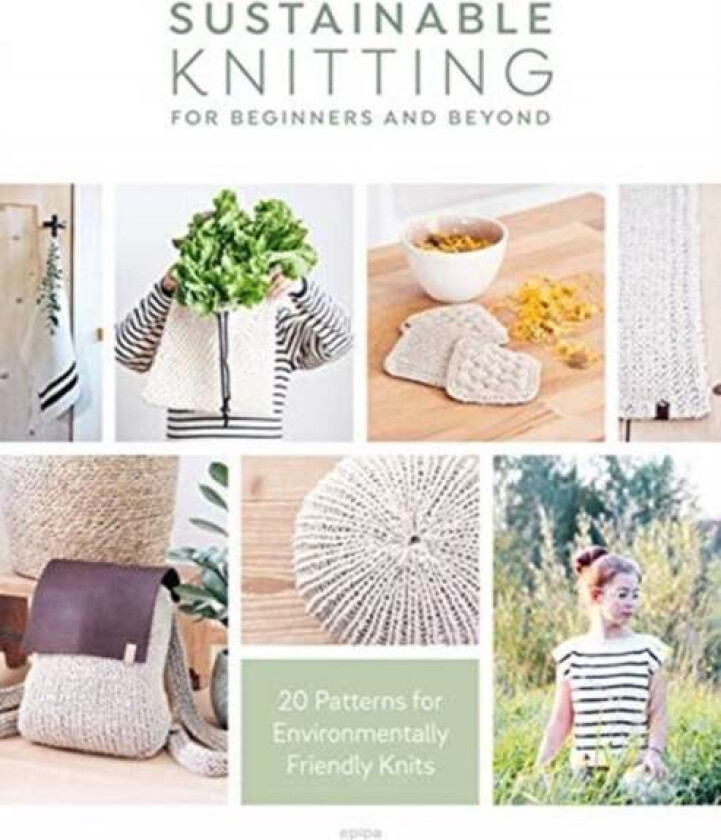Sustainable Knitting for Beginners and Beyond av Epipa (Author)