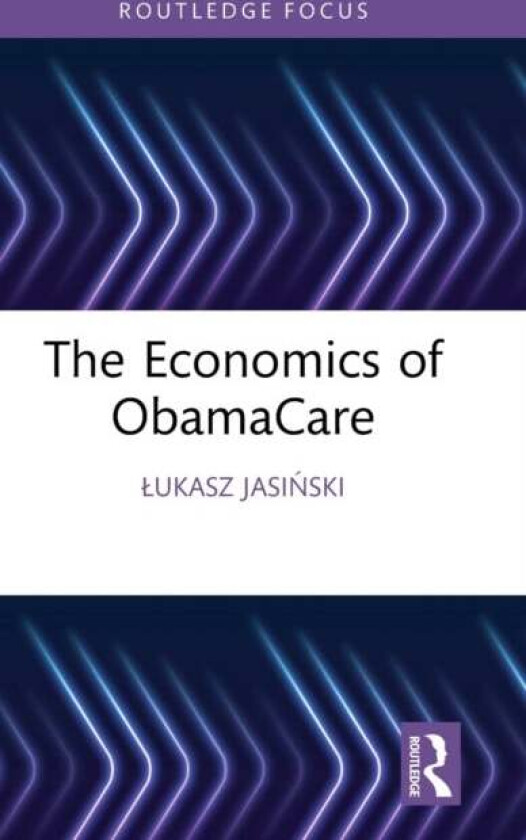 The Economics of ObamaCare av Lukasz Jasinski