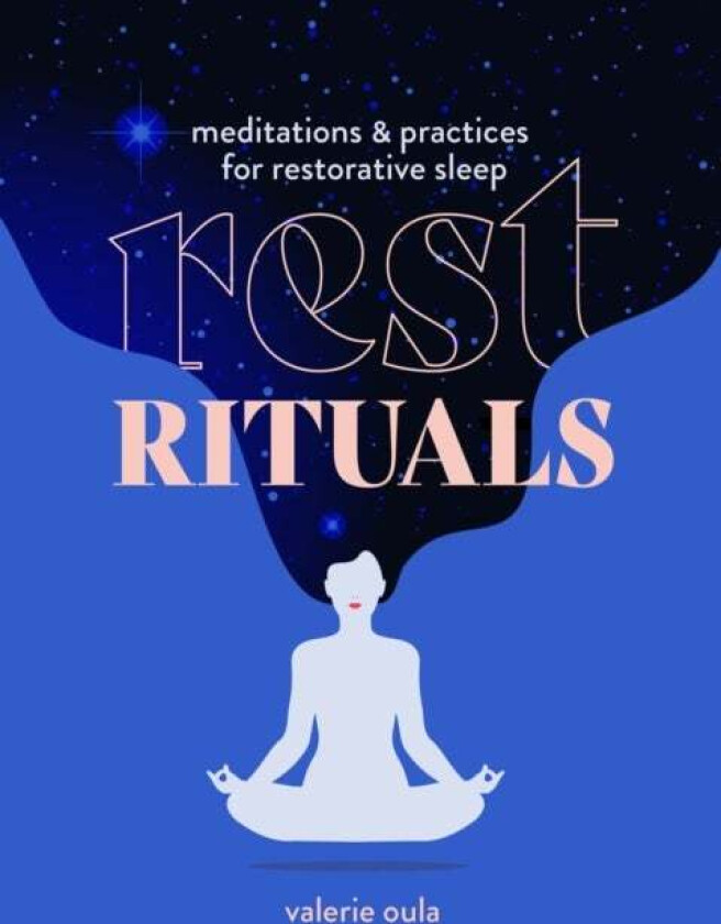 Rest Rituals av Valerie Oula