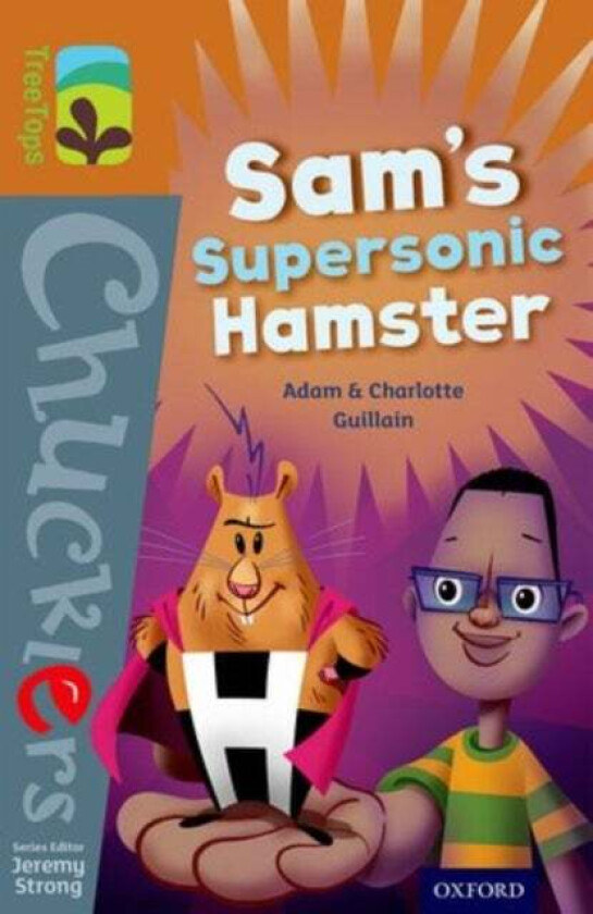 Oxford Reading Tree TreeTops Chucklers: Level 8: Sam&#039;s Supersonic Hamster av Adam Guillain, Charlotte Guillain