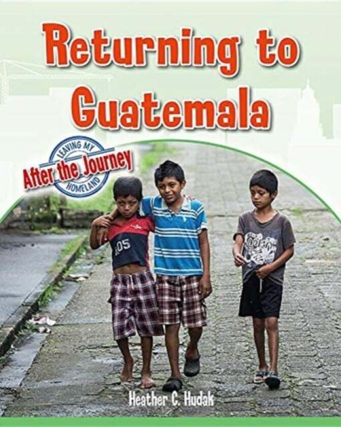 Returning to Guatemala av Heather C. Hudak