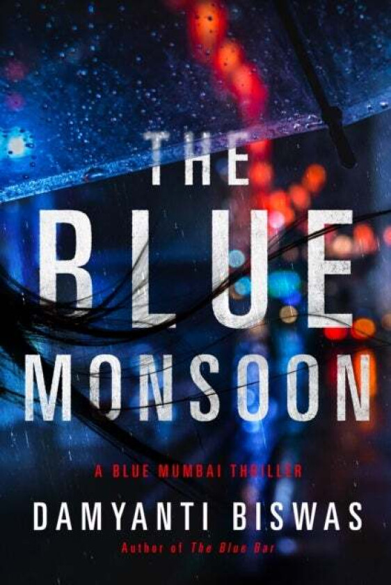 The Blue Monsoon av Damyanti Biswas