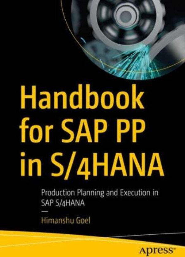 Handbook for SAP PP in S/4HANA av Himanshu Goel