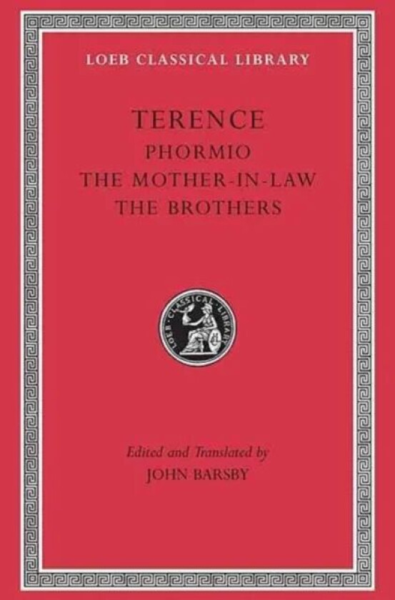 Phormio. The Mother-in-Law. The Brothers av Terence