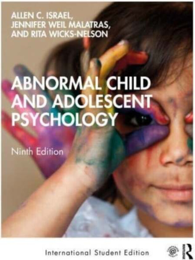 Abnormal Child and Adolescent Psychology av Allen C. (University at Albany SUNY Albany New York USA) Israel, Jennifer Weil Malatras, Rita Wicks-Nelson