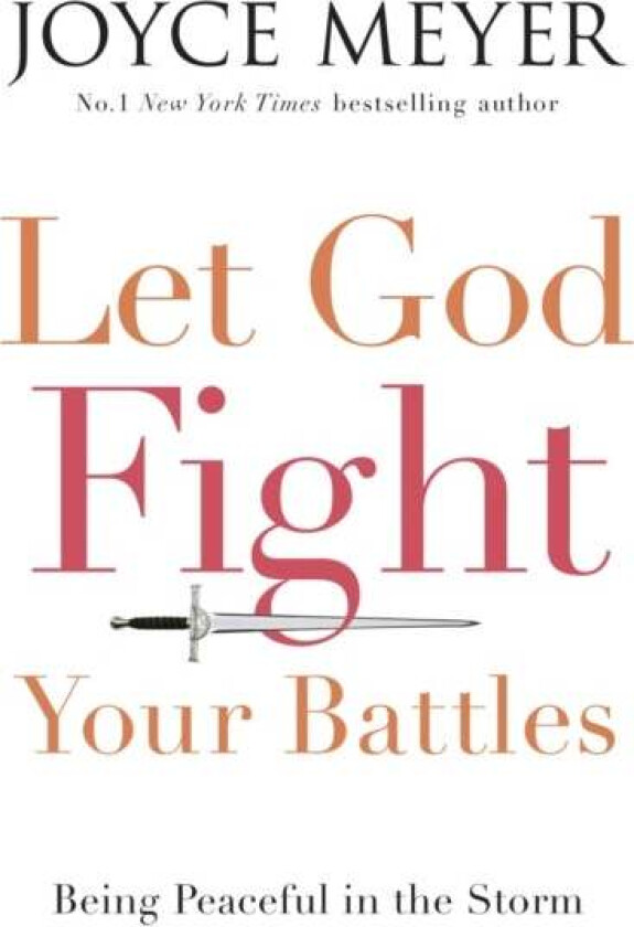 Let God Fight Your Battles av Joyce Meyer